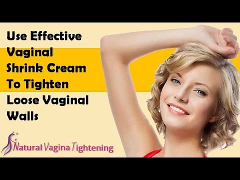 Use Effective Vaginal Shrink Cream To Tighten Loose Vaginal Walls Youtube