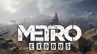METRO EXODUS - ЧТО НАС ЖДЕТ