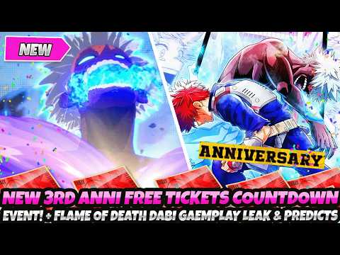 *NEW 3RD ANNI FREE TICKETS COUNTDOWN EVENT!* + New Flame Of Death Dabi Gameplay Leak & Predictions