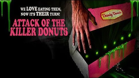 "ATTACK OF THE KILLER DONUTS" (Movie Theme by 