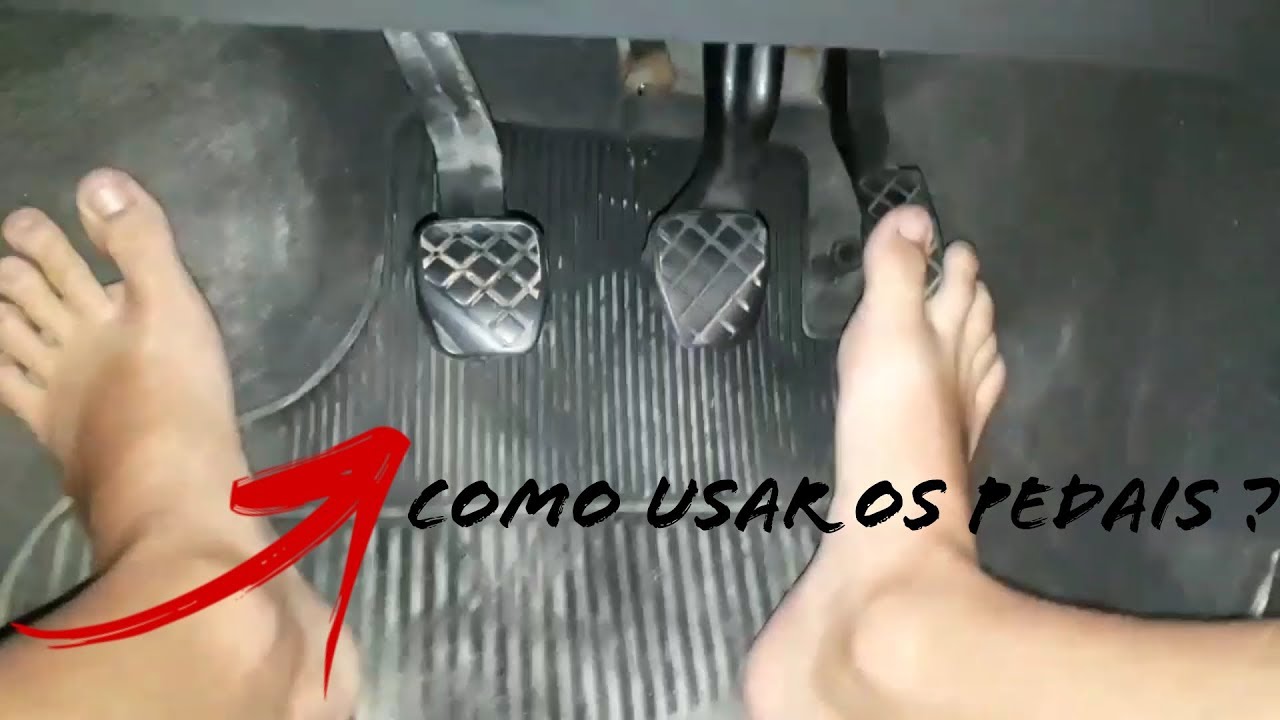 COMO USAR OS PEDAIS DO CARRO DO JEITO CERTO - YouTube