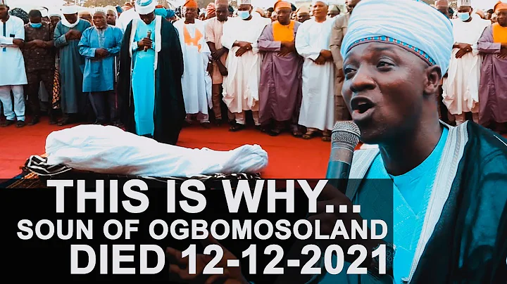 YORUBA TODAY:- THIS IS WHY... SOUN OF OGBOMOSO LAND DIED 12-12-2021