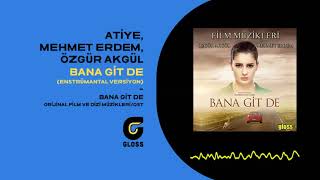 Bana Git De Orijinal Film Müzikleri Ost - Bana Git De Kısa Versiyon Özgür Akgül