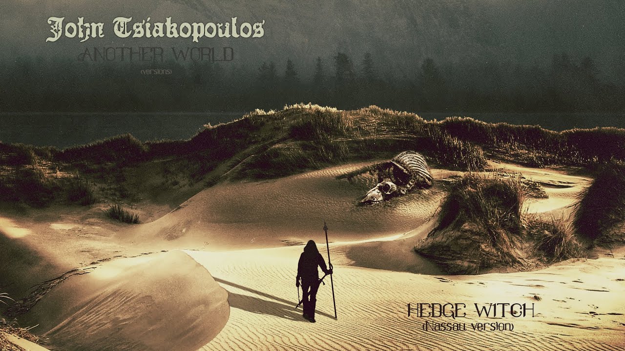 John Tsiakopoulos - Hedge Witch (Nassau Version)