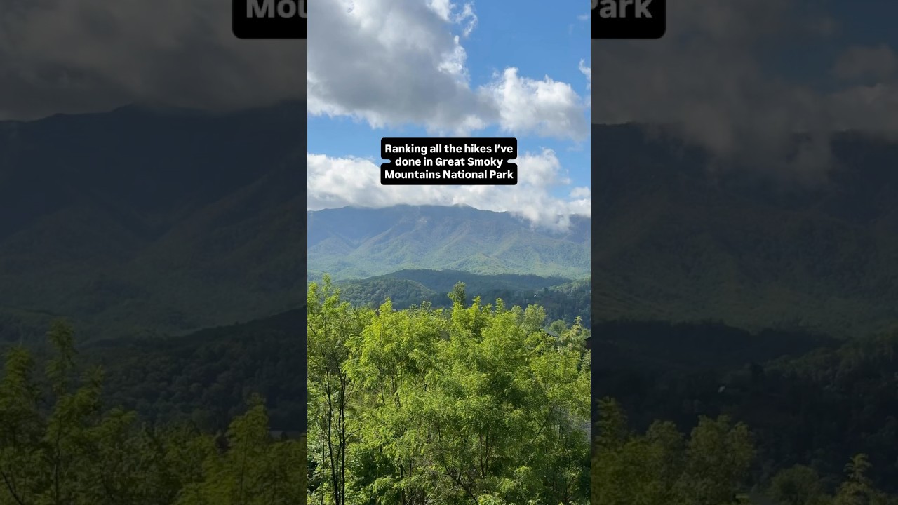 Ranking 10 Hikes In Great Smoky Mountains National Park