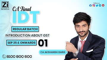 01. CA Final IDT | Introduction About GST | Regular Batch | Sep 25 & Onwards | CA Akshansh Garg