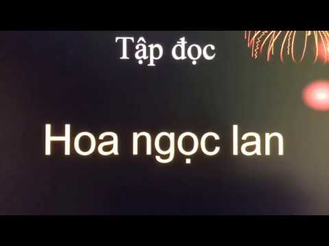 [Tập đọc 1] Hoa ngọc lan - Tuần 27