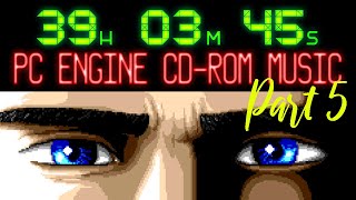 Over 39 Hours of PC Engine / TurboGrafx-16 CD Music (Part 5)