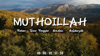Remix Reggae Merdu🌿 Aslamiyah - Arabic Song Slowed Relaxing vibes Syahdu