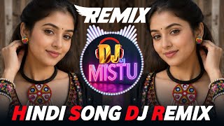 DJ REMIX SONG 🔥 SADABHAR NONSTOP HIGH BASS MIX 🔥 HINDI SONG 💗 DJ REMIX 