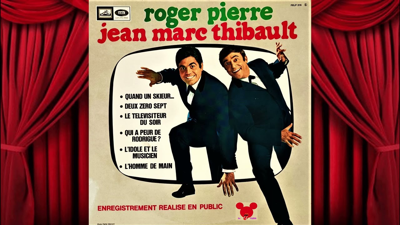 Roger Pierre et Jean Marc Thibault