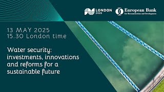 Water security: investments, innovations and reforms for a sustainable future