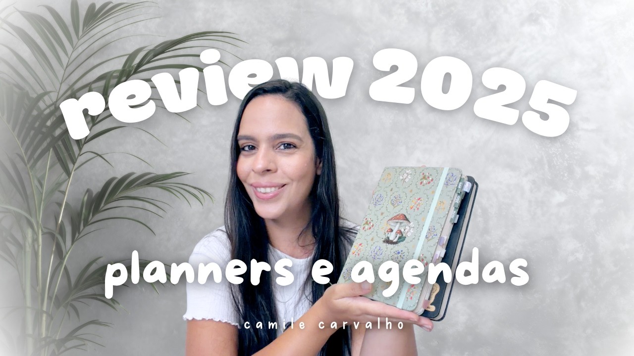 Tudo que usei em 2025 - planners, agendas e cadernos, por Camile Carvalho