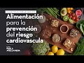 Alimentación para la prevención del riesgo cardiovascular