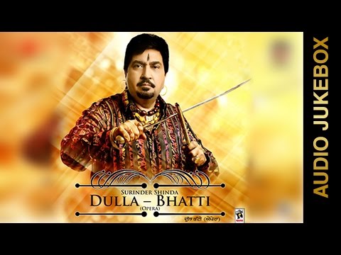 New Punjabi Songs 2015  DULLA BHATTI  SURINDER SHINDA  FULL ALBUM  Latest Punjabi Songs 2015