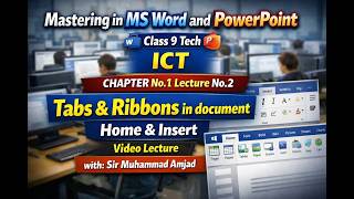 Class 9 ICT Chapter 1 Lecture 2 | Mastering MS Word | Tabs, Ribbon, Home & Insert Explained #viral