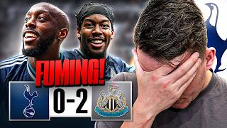 WE ARE IN TROUBLE 🤬 I AM F*CKING FUMING (EXPLOSIVE RANT) Tottenham 0-2 Newcastle