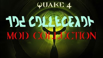 Quake 4 Mod Collection