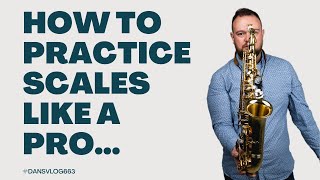 How to Practice Saxophone Scales Like a Pro