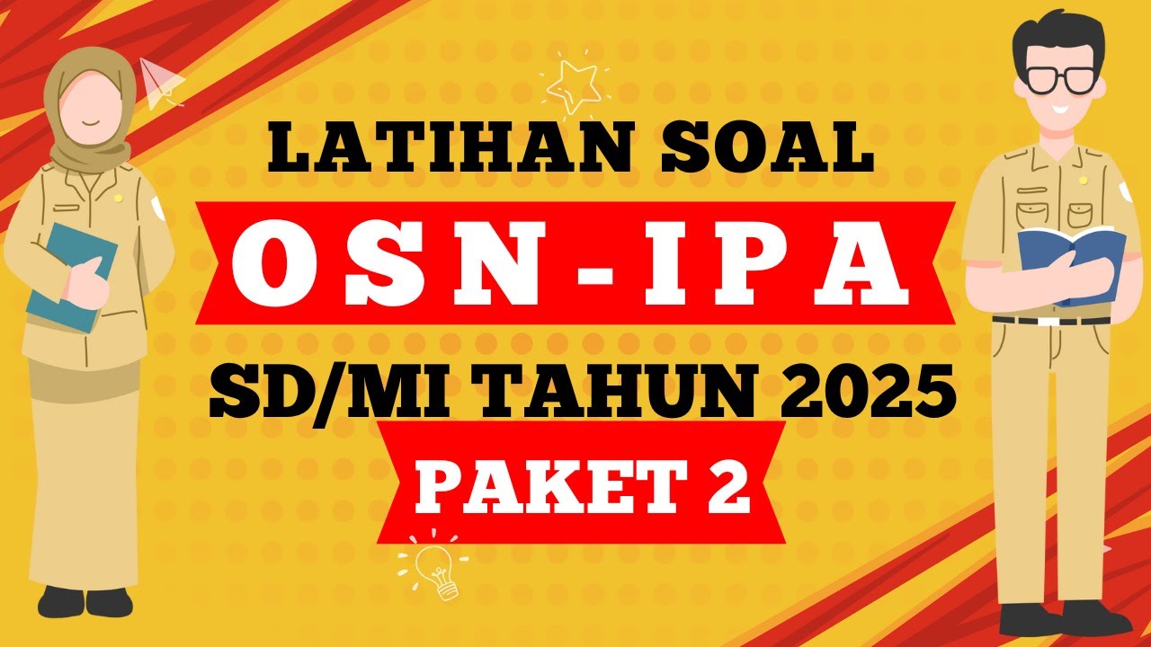 Latihan Soal OSN IPA SD/MI Tahun 2025 | Olimpiade Sains Nasional 2025 Paket 2