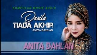 DERITA TIADA AKHIR - Anita dahlan