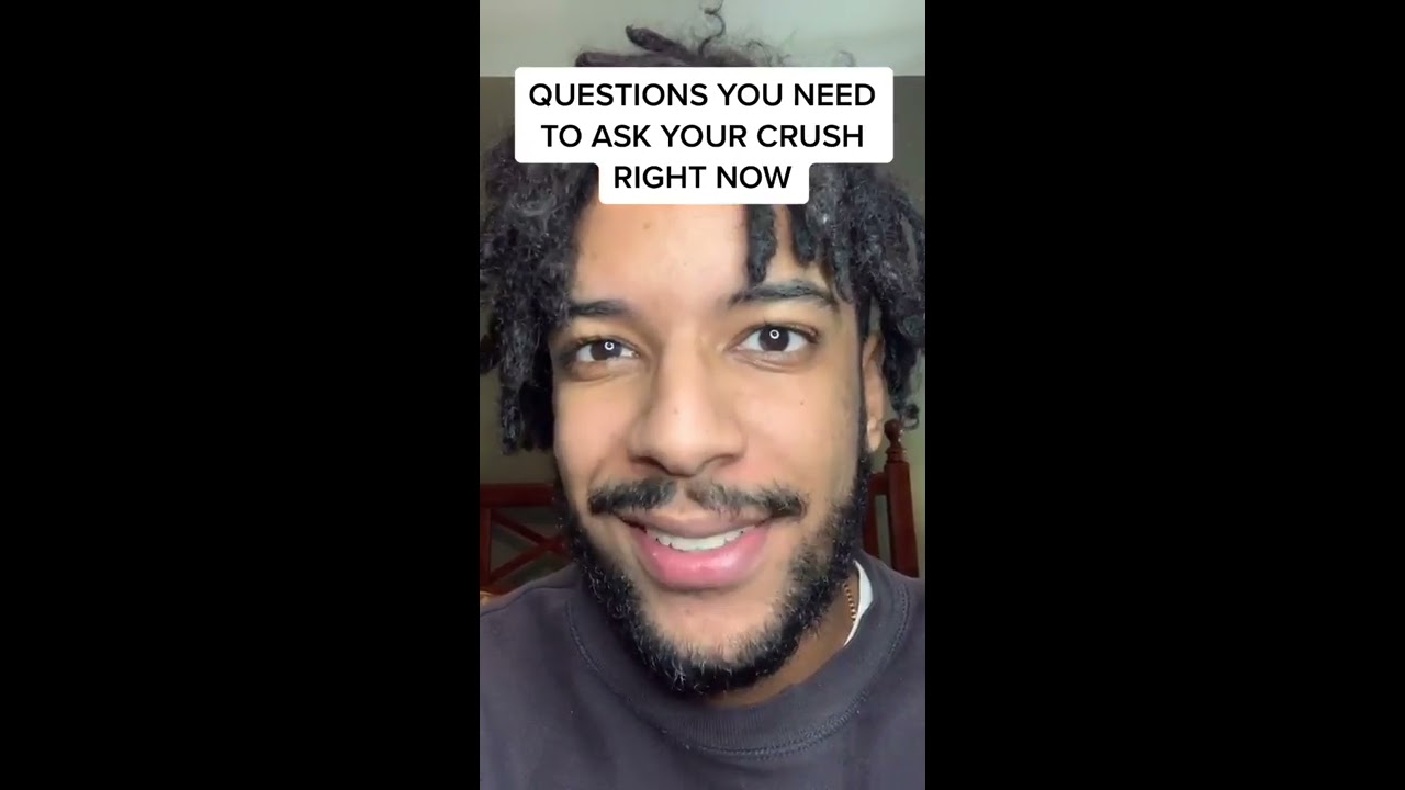 Questions You Need To Ask Your Crush RIGHT NOW 