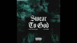 Tee Grizzley & Future - Swear to God (AUDIO)