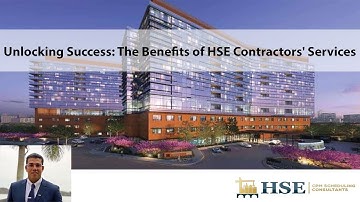 Unlocking Success: The Benefits of HSE Contractors