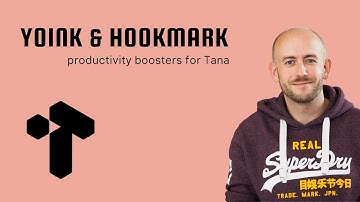 Tana Video 8: Yoink & Hookmark