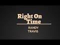 Right Time: RANDY TRAVIS