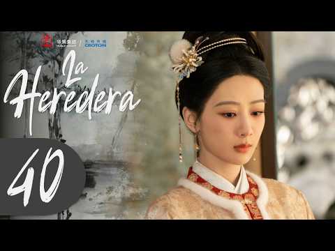 [SPANISH SUB] ▶ The Heir - 家业 (Episode 40)