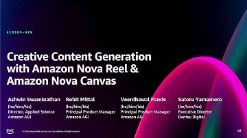 AWS re:Invent 2024-Creative content generation with Amazon Nova Reel & Amazon Nova Canvas-AIM389-NEW