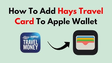 How To Add Hays Travel Card To Apple Wallet