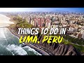Top 7 Things To Do In Lima Peru 
