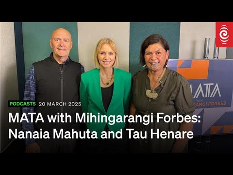 Mata Season 3 Episode 5 Whānau Ora Foreign Policy School Lunches Nanaia Mahuta Tau Henare