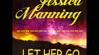Let Her Go   Passenger (Jessica Manning Cover)