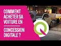 Comment acheter sa voiture dans une concession digitale  qarson