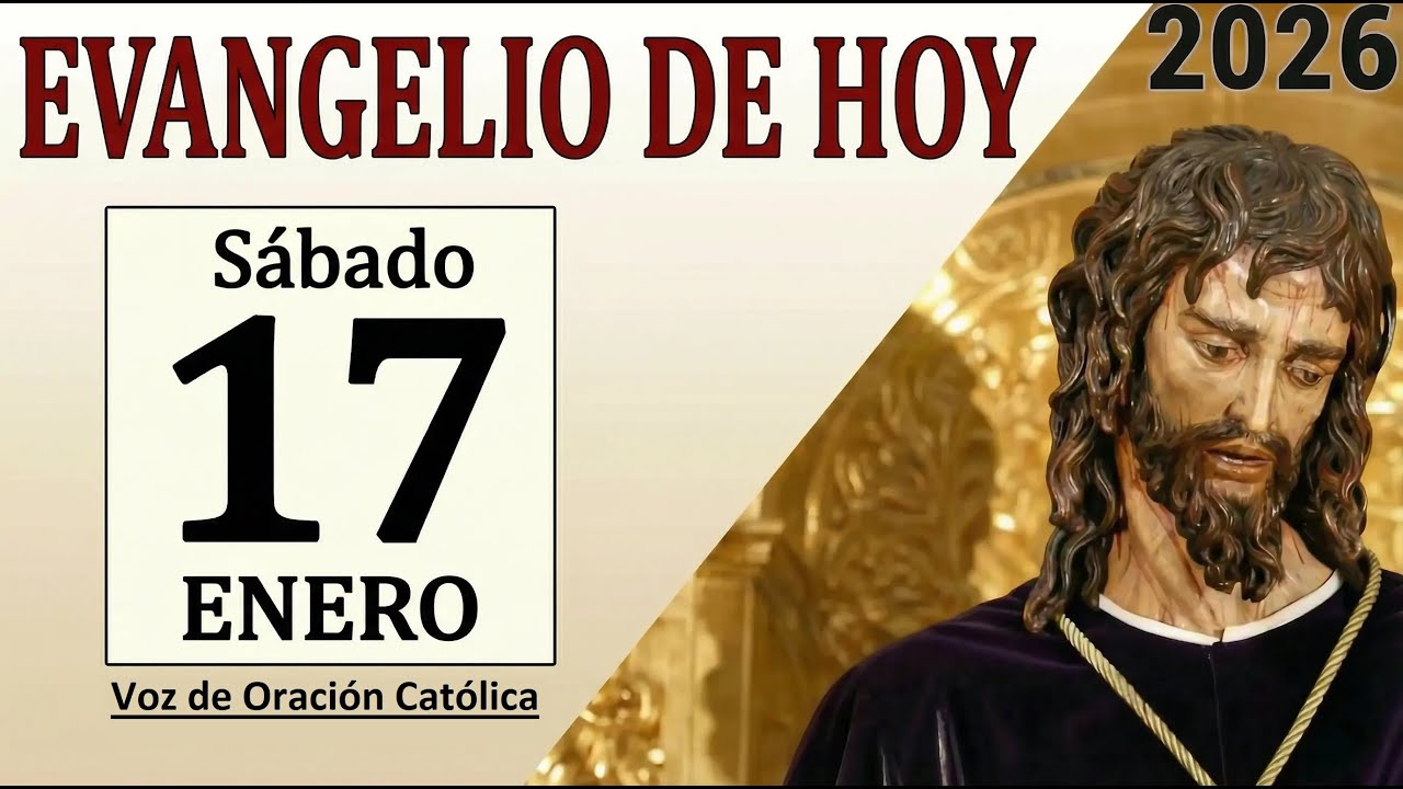 Gospel of the Day, Saturday, January 17, 2026 | REFLECTION | Voz de Oración Católica
