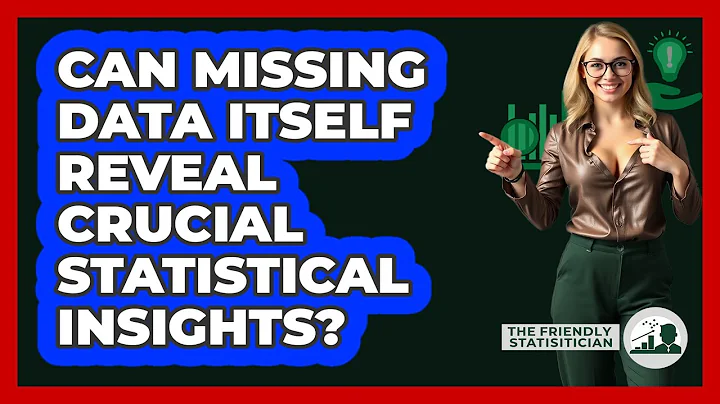 Can **missing Data** Itself Reveal Crucial Statistical Insights? - The Friendly Statistician
