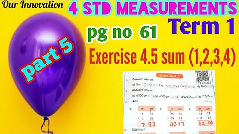 4 std Maths-Measurements-  exercise 4.5(1,2,3,4 sums)-part 5-unit 4-Term 1-New samacheer syllabus