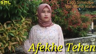 Lagu Simeulue - Afekhe Tehen By Wandi Alafan