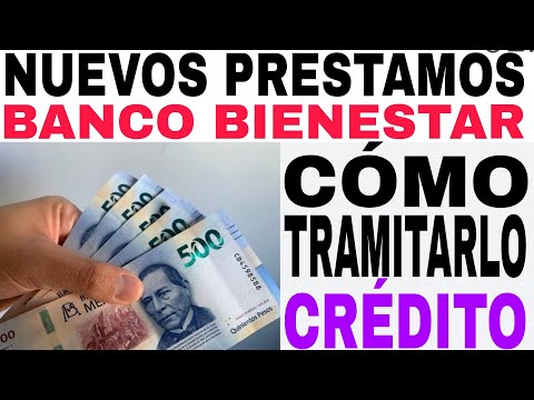 💲Nuevos préstamos BANCO BIENESTAR, TARJETAS, CRÉDITOS, CUENTAS Y MÁS 🤩