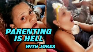 Parenting is HELL with Jokes #LaughHard