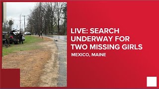 BREAKING LIVE: Search underway for missing girls in Mexico, Maine