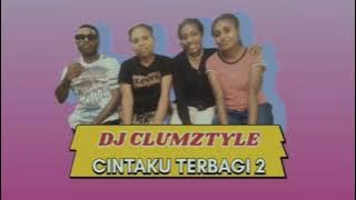 DJ CLUMZTYLE REMIX CINTAKU TERBAGI 2  LAGU ACARA TERBARU VIRAL TIKTOK by(🔰Bencal Music🔰) 2023