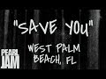 Save You (Audio) - Live In West Palm Beach, FL (4/11/2003) - Pearl Jam Bootleg
