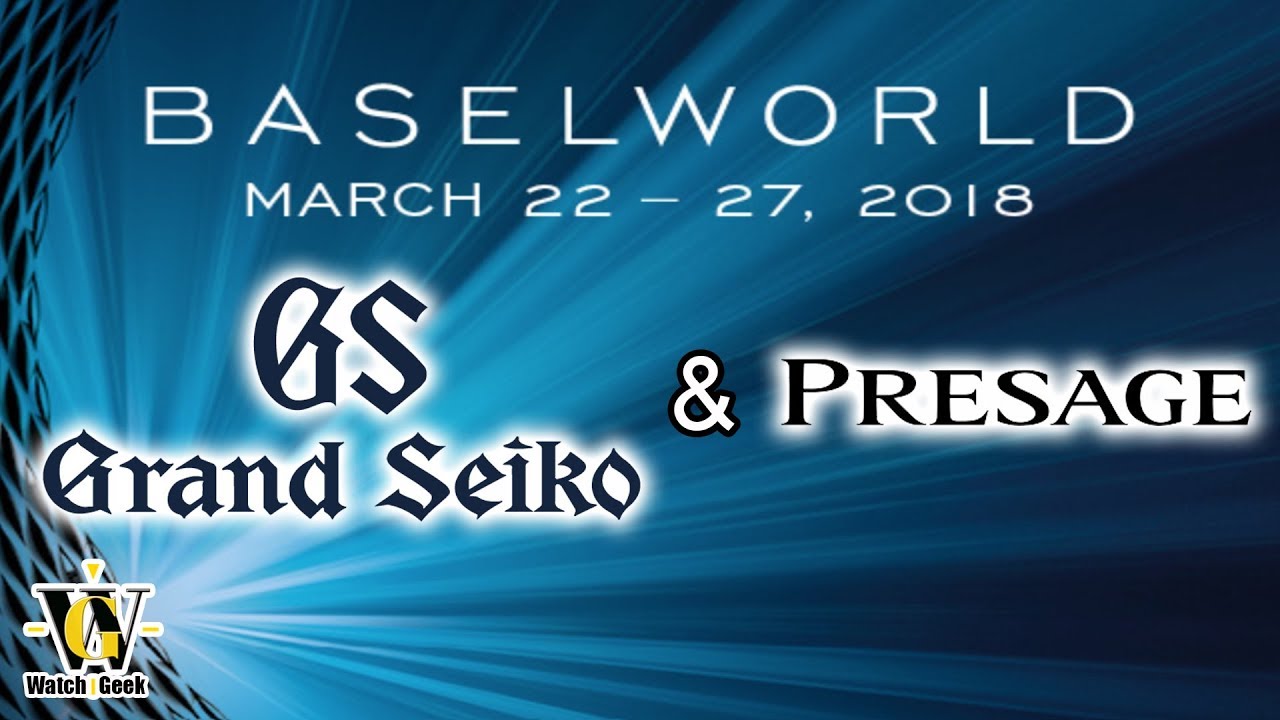Grand Seiko & Presage at Baselworld 2018