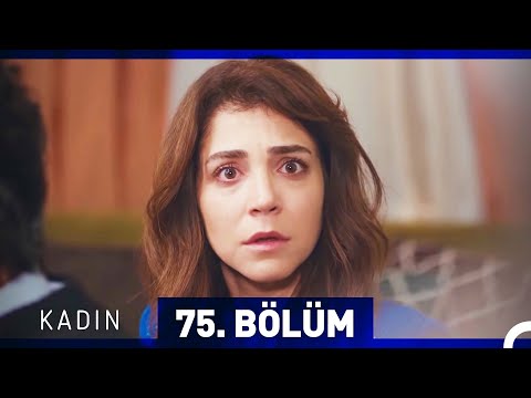 Kadın 75. Bölüm