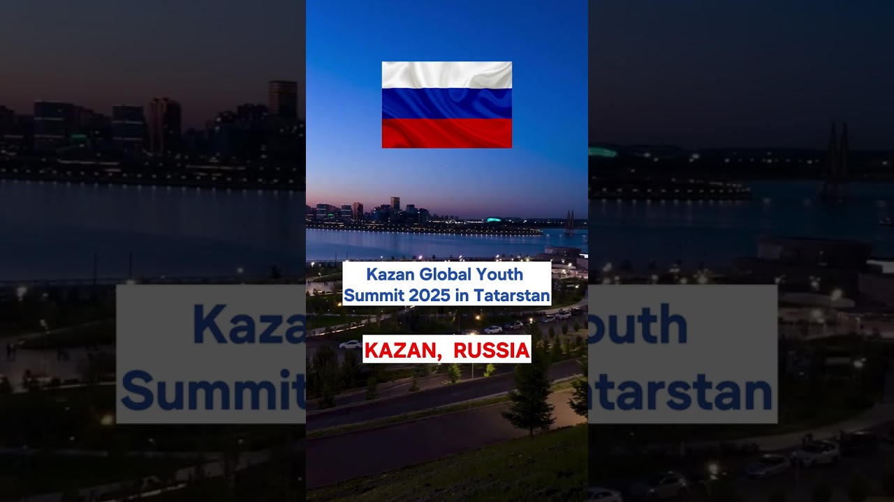 Kazan Global Youth Summit 2025 | Fully Funded Scholarships | Study in Russia🇷🇺| Study in Asia Europe