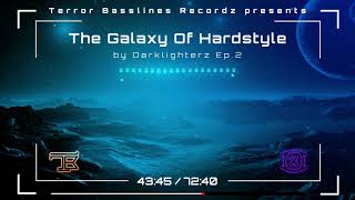 Hardstyle 2021 (The Galaxy Of Hardstyle) by Darklighterz Ep.2